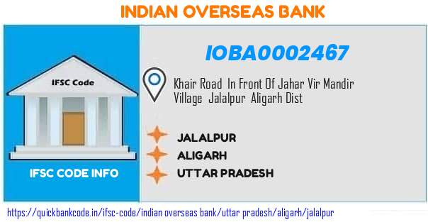 Indian Overseas Bank Jalalpur IOBA0002467 IFSC Code
