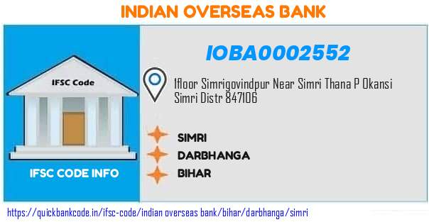 Indian Overseas Bank Simri IOBA0002552 IFSC Code