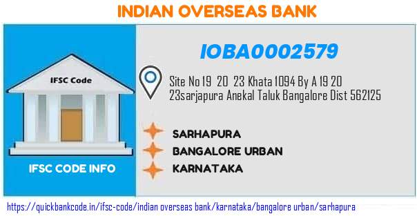 Indian Overseas Bank Sarhapura IOBA0002579 IFSC Code