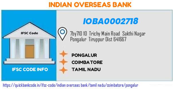 Indian Overseas Bank Pongalur IOBA0002718 IFSC Code
