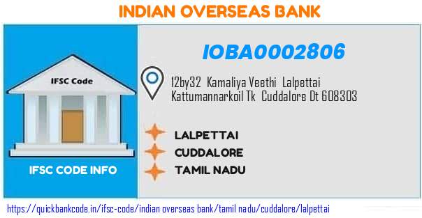 Indian Overseas Bank Lalpettai IOBA0002806 IFSC Code