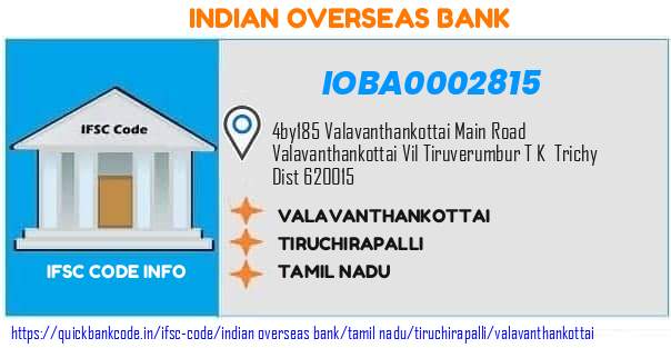 Indian Overseas Bank Valavanthankottai IOBA0002815 IFSC Code