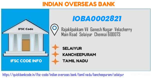 Indian Overseas Bank Selaiyur IOBA0002821 IFSC Code