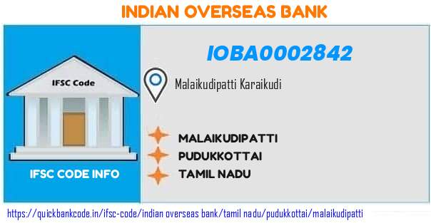 Indian Overseas Bank Malaikudipatti IOBA0002842 IFSC Code