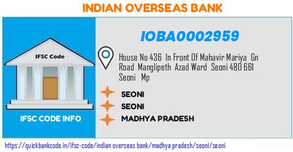 Indian Overseas Bank Seoni IOBA0002959 IFSC Code