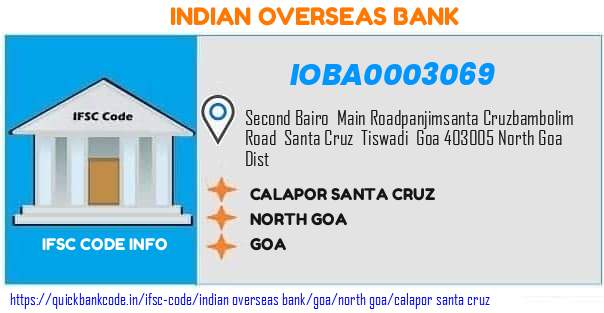 Indian Overseas Bank Calapor Santa Cruz IOBA0003069 IFSC Code