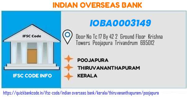 Indian Overseas Bank Poojapura IOBA0003149 IFSC Code