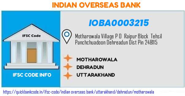 Indian Overseas Bank Motharowala IOBA0003215 IFSC Code