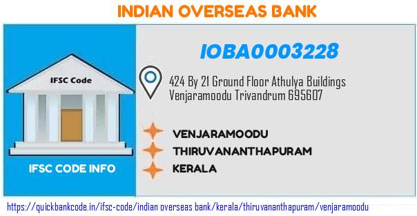 Indian Overseas Bank Venjaramoodu IOBA0003228 IFSC Code