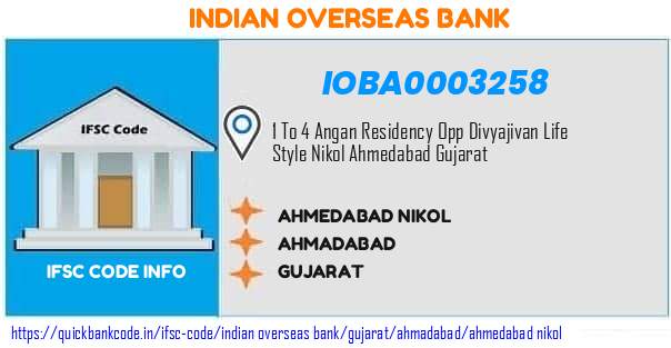 Indian Overseas Bank Ahmedabad Nikol IOBA0003258 IFSC Code