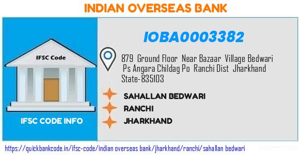Indian Overseas Bank Sahallan Bedwari IOBA0003382 IFSC Code