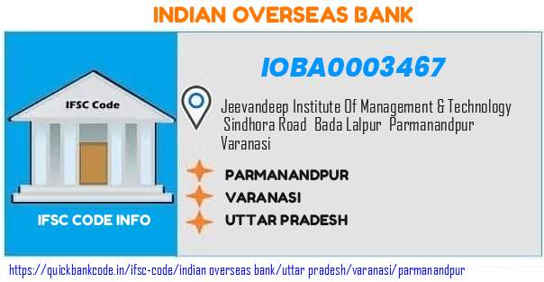 Indian Overseas Bank Parmanandpur IOBA0003467 IFSC Code
