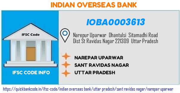 Indian Overseas Bank Narepar Uparwar IOBA0003613 IFSC Code