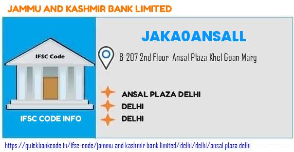 Jammu And Kashmir Bank Ansal Plaza Delhi JAKA0ANSALL IFSC Code