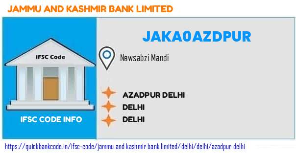 Jammu And Kashmir Bank Azadpur Delhi JAKA0AZDPUR IFSC Code