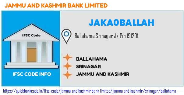 Jammu And Kashmir Bank Ballahama JAKA0BALLAH IFSC Code