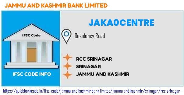 Jammu And Kashmir Bank Rcc Srinagar JAKA0CENTRE IFSC Code