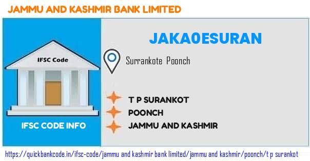 Jammu And Kashmir Bank T P Surankot JAKA0ESURAN IFSC Code