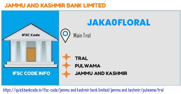 Jammu And Kashmir Bank Tral JAKA0FLORAL IFSC Code