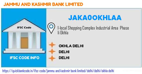 Jammu And Kashmir Bank Okhla Delhi JAKA0OKHLAA IFSC Code
