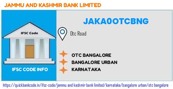 Jammu And Kashmir Bank Otc Bangalore JAKA0OTCBNG IFSC Code