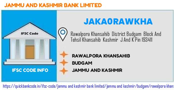 Jammu And Kashmir Bank Rawalpora Khansahib JAKA0RAWKHA IFSC Code
