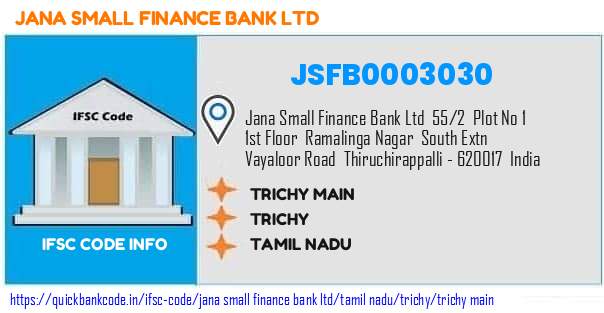 Jana Small Finance Bank Trichy Main JSFB0003030 IFSC Code