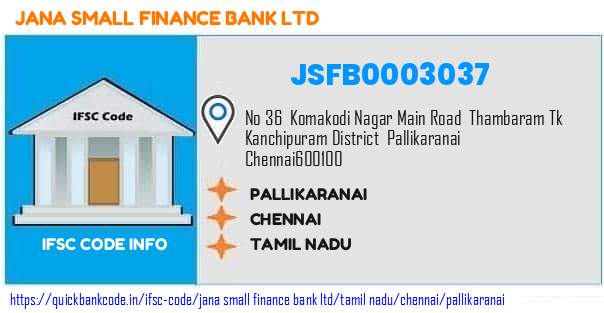 Jana Small Finance Bank Pallikaranai JSFB0003037 IFSC Code