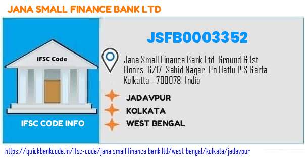 Jana Small Finance Bank Jadavpur JSFB0003352 IFSC Code