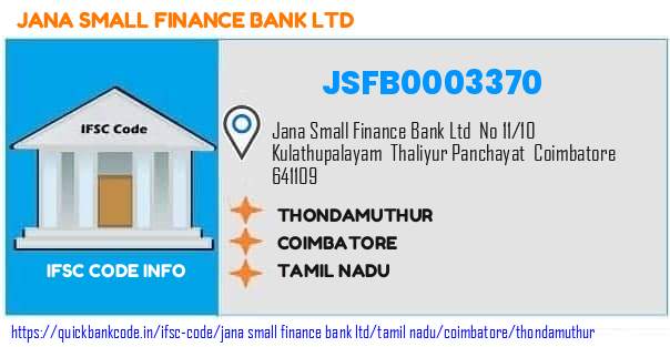 Jana Small Finance Bank Thondamuthur JSFB0003370 IFSC Code