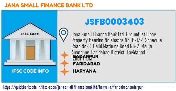 Jana Small Finance Bank Badarpur JSFB0003403 IFSC Code