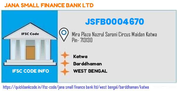 Jana Small Finance Bank Katwa JSFB0004670 IFSC Code