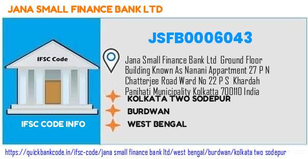 Jana Small Finance Bank Kolkata Two Sodepur JSFB0006043 IFSC Code