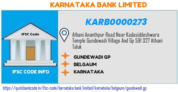 KARB0000273 Karnataka Bank. GUNDEWADI GP