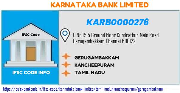 Karnataka Bank Gerugambakkam KARB0000276 IFSC Code