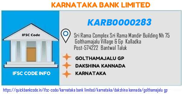 Karnataka Bank Golthamajalu Gp KARB0000283 IFSC Code