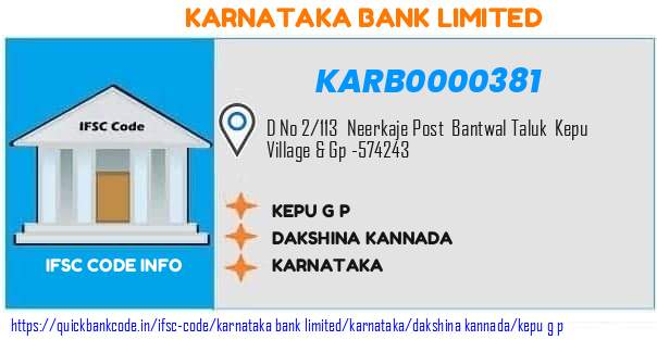Karnataka Bank Kepu G P KARB0000381 IFSC Code
