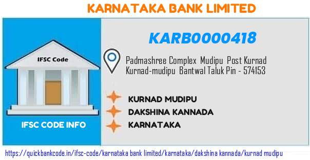 KARB0000418 Karnataka Bank. KURNAD MUDIPU