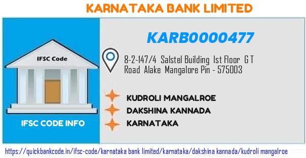 Karnataka Bank Kudroli Mangalroe KARB0000477 IFSC Code