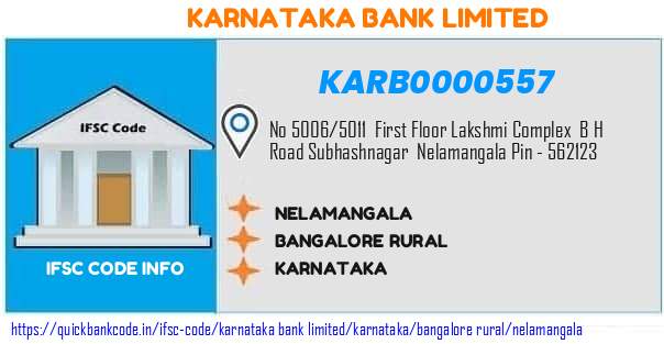 Karnataka Bank Nelamangala KARB0000557 IFSC Code