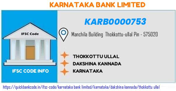 KARB0000753 Karnataka Bank. THOKKOTTU ULLAL