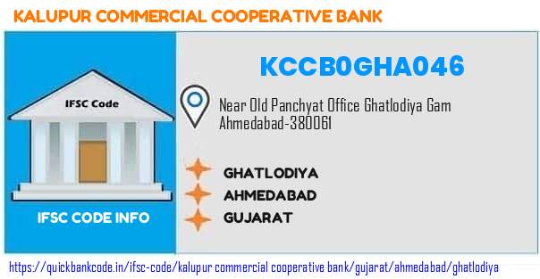 Kalupur Commercial Cooperative Bank Ghatlodiya KCCB0GHA046 IFSC Code