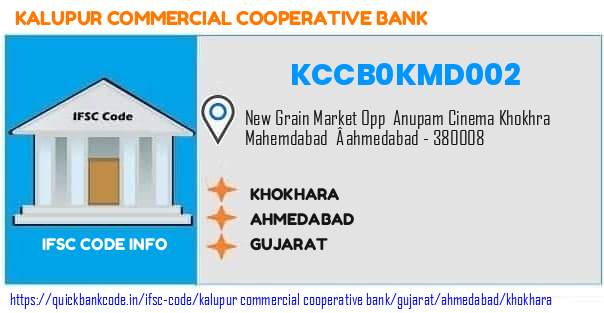 Kalupur Commercial Cooperative Bank Khokhara KCCB0KMD002 IFSC Code