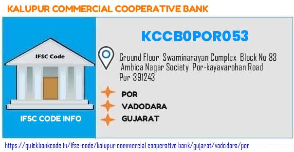 Kalupur Commercial Cooperative Bank Por KCCB0POR053 IFSC Code