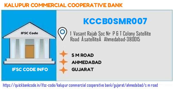 Kalupur Commercial Cooperative Bank S M Road KCCB0SMR007 IFSC Code