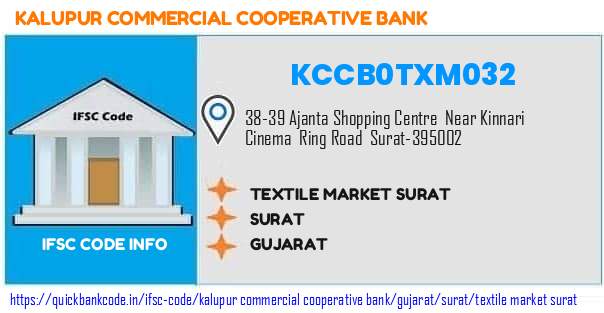 Kalupur Commercial Cooperative Bank Textile Market Surat KCCB0TXM032 IFSC Code