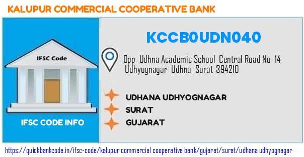 Kalupur Commercial Cooperative Bank Udhana Udhyognagar KCCB0UDN040 IFSC Code