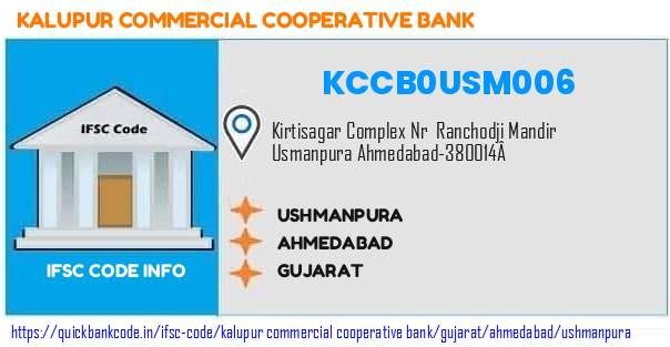 Kalupur Commercial Cooperative Bank Ushmanpura KCCB0USM006 IFSC Code