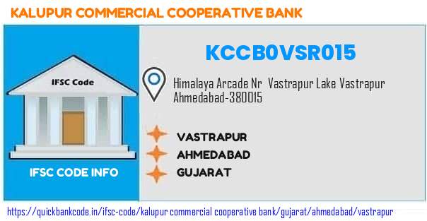 Kalupur Commercial Cooperative Bank Vastrapur KCCB0VSR015 IFSC Code