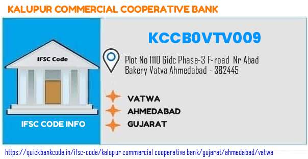 Kalupur Commercial Cooperative Bank Vatwa KCCB0VTV009 IFSC Code